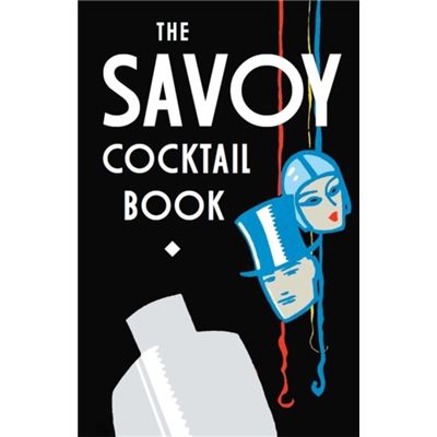 Little, Brown Book Group The Savoy Cocktail Book