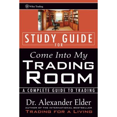Study Guide for Come Into My Trading Room: A Complete Guide to Trading