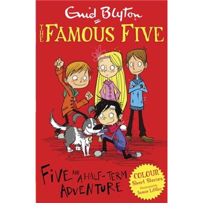 Five and a Half-Term Adventure (Famous Five Short Stories)