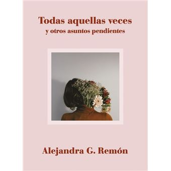 Todas aquellas veces y otros asunto