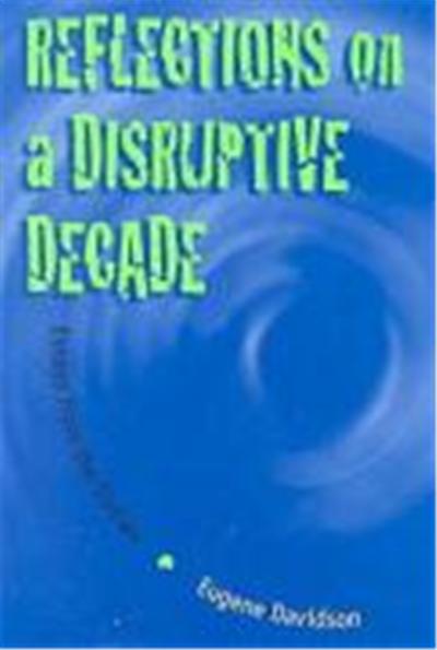 Reflections on a Disruptive Decade