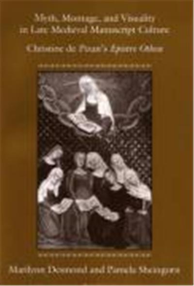 Myth, Montage, & Visuality in Late Medieval Manuscript Culture
