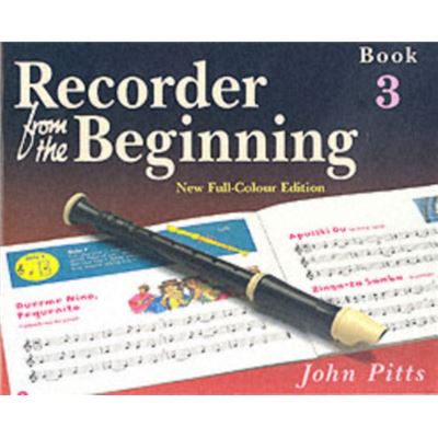 Recorder from the Beginning: Pupils Book Bk. 3