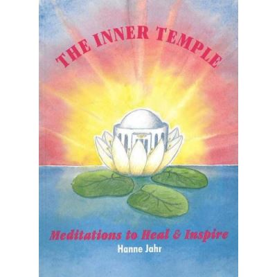 The Inner Temple: Meditations to Heal and Inspire