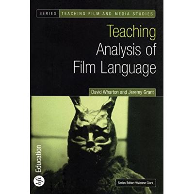 Teaching Analysis of Film Language, Bfi Teaching Film and Media Studies