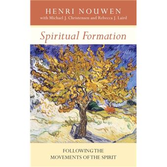 Spiritual Formation: Following The Movements Of The Spirit (Paperback ...