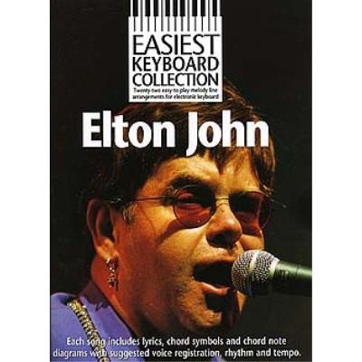 Partitions variété, pop, rock... WISE PUBLICATIONS EASIEST KEYBOARD COLLECTION ELTON JOHN - MELODY LINE, LYRICS AND CHORDS Piano voix guitare