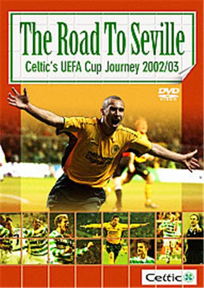 Celtic FC - The Road To Seville
