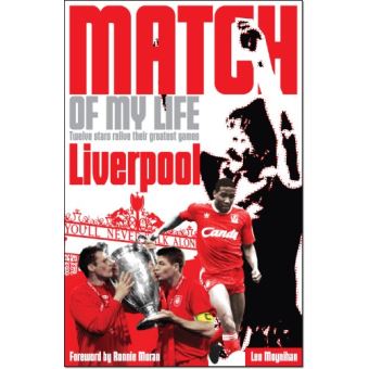 Liverpool Match of My Life: Kop Legends Relive Their Favourite Games Leo Moynihan - 1