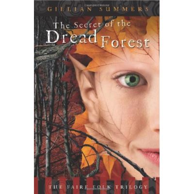 The Secret of the Dread Forest, The Faire Folk Trilogy