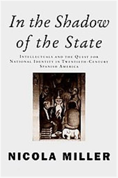 In the Shadow of the State, Critical Studies in Latin American and Iberian Cultures