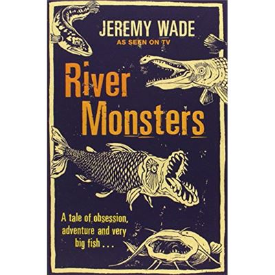 River Monsters [Livre en VO] Jeremy Wade poche Jeremy Wade