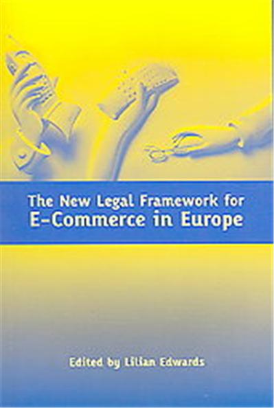 The New Legal Framework For E-commerce In Europe