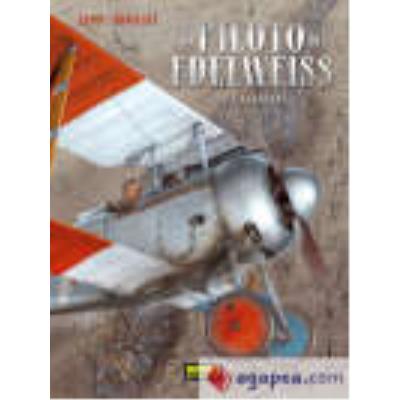 El Piloto Del Edelweiss 1 - Valentine - Hugault, Yann
