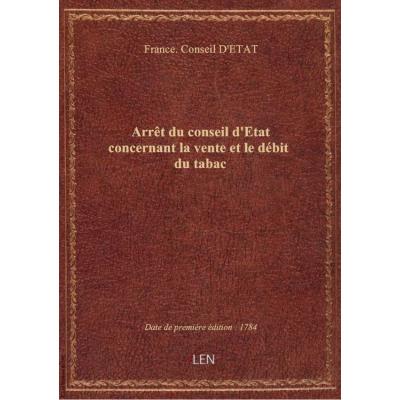 Arrêt du conseil d'Etat concernant la vente et le débit du tabac