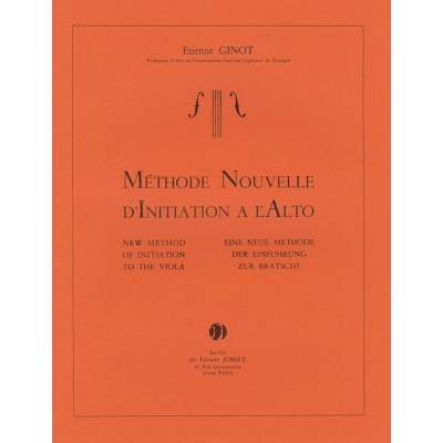 Méthodes et pédagogie JOBERT GINOT ETIENNE - METHODE NOUVELLE D'INITIATION A L'ALTO - ALTO Alto
