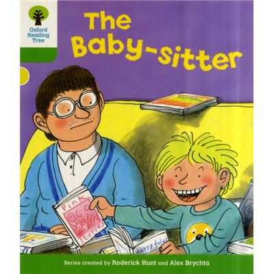 Oxford Reading Tree: Level 2: More Stories A: The Baby-Sitter (Ort More Stories) (Paperback)