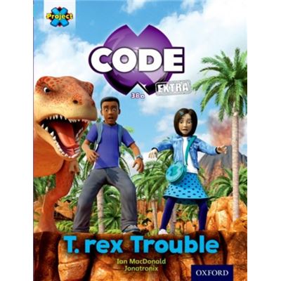 Project X Code Extra: Turquoise Book Band, Oxford Level 7: Forbidden Valley: T-Rex Trouble (Paperback)
