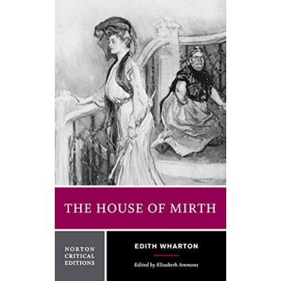 The House of Mirth, Norton Critical Edition Series