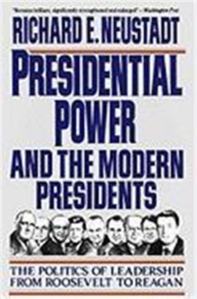 Presidential Power and the Modern Presidents