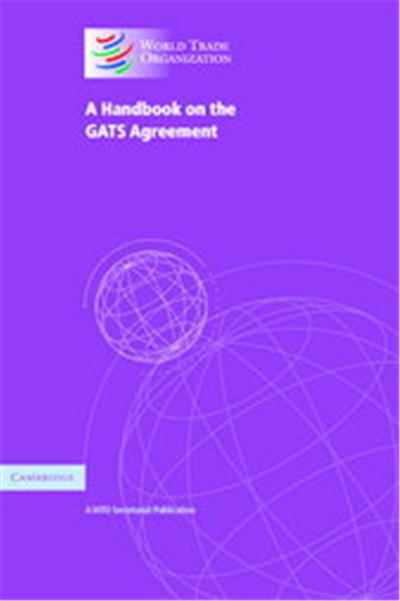 A Handbook On The GATS Agreement