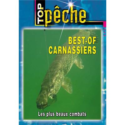 Best-of carnassiers : Les plus beaux combats - Pêche des carnassiers - Top Pêche