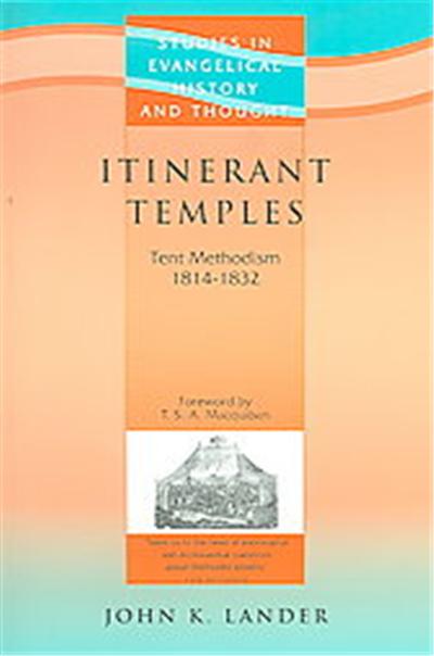 Itinerant Temples, STUDIES IN EVANGELICAL HISTORY AND THOUGHT