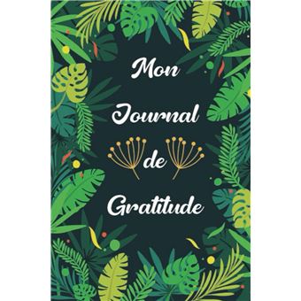 Journal de Gratitude femme: Carnet à remplir de pensées positives au  quotidien (French Edition)