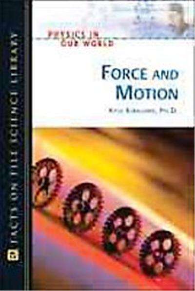 Force And Motion, Physics in Our World