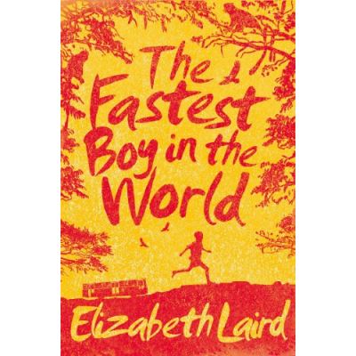 The Fastest Boy in the World Elizabeth Laird