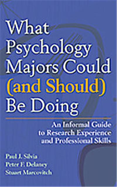 What Psychology Majors Could (and Should) Be Doing