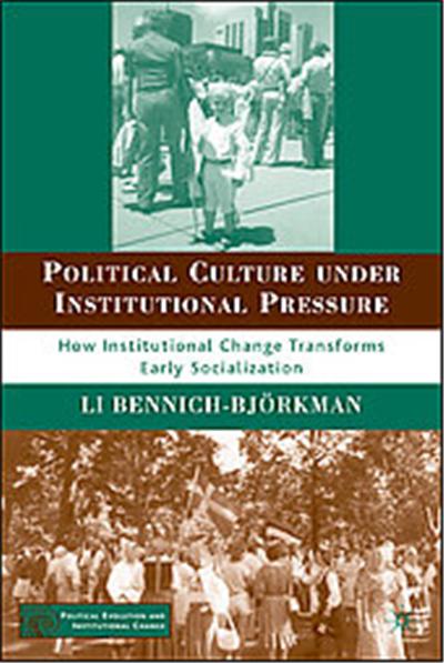 Political Culture Under Institutional Pressure, Political Evolution and Institutional Change
