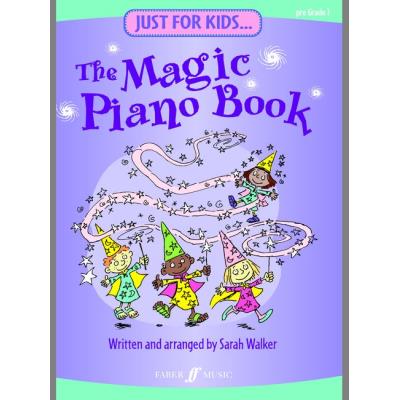 Méthodes et pédagogie FABER MUSIC WALKER SARAH  - JUST FOR KIDS - THE MAGIC PIANO BOOK - PIANO  Piano