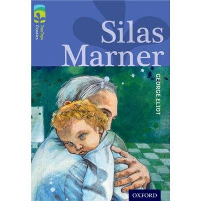 Oxford Reading Tree Treetops Classics: Level 17 More Pack A: Silas Marner (Paperback)