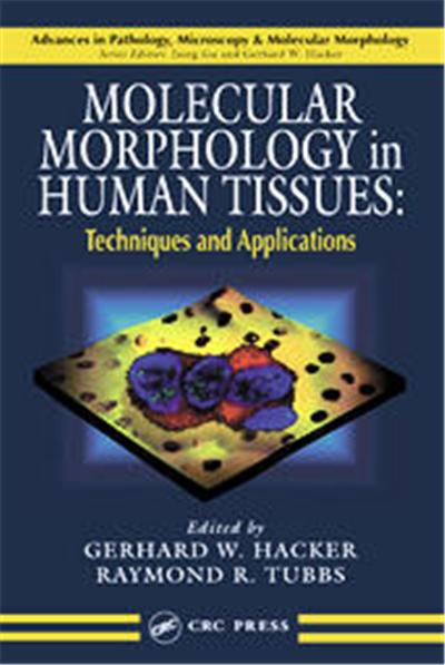 Molecular Morphology In Human Tissues, Advances in Pathology, Microscopy & Molecular Morphology