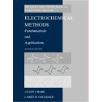 Electrochemical Methods, Student Solutions Manual: Fundamentals and Applications - Autres ...