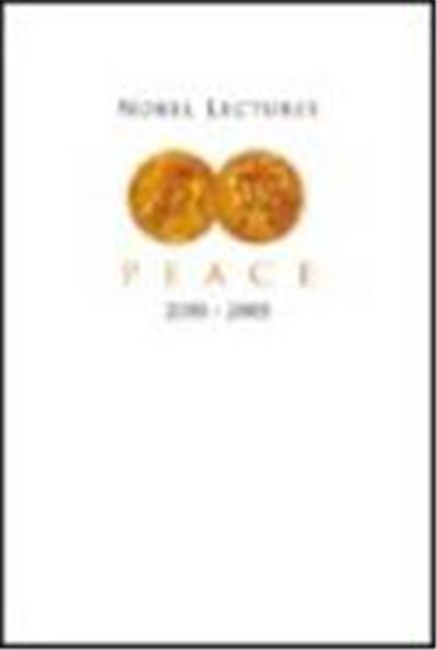 Nobel Lectures Peace 2001-2005
