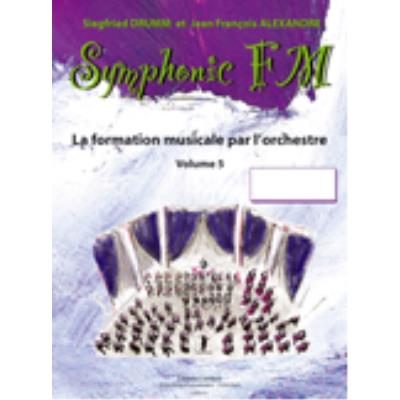 Méthodes et pédagogie COMBRE ALEXANDRE J.-F. / DRUMM S. - SYMPHONIC FM VOL.5 ELEVE - PIANO Formation musicale - solfège