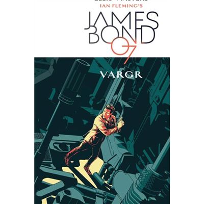 James Bond Volume 1: Vargr (James Bond 007) (Hardcover)
