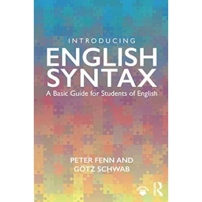 Introducing English Syntax: A Basic Guide for Students of English - [Version Originale]