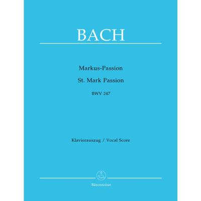 Partitions classique BARENREITER BACH J.S. - PASSION SELON SAINT MARC BWV 247 - REDUCTION CHANT, PIANO Choeur et ensemble vocal