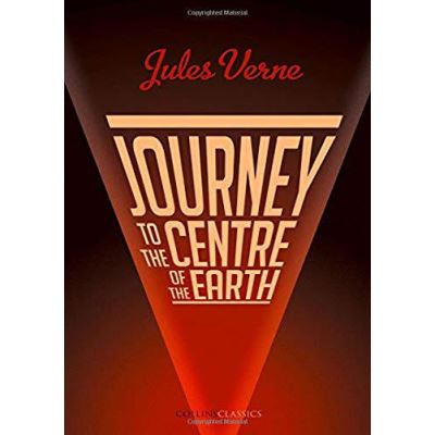Journey to the Centre of the Earth (Collins Classics) - [Version Originale]