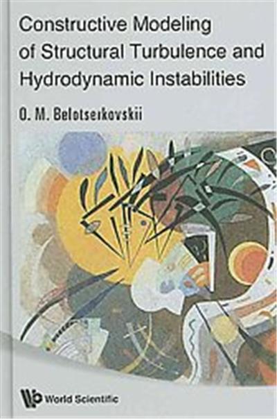 Constructive Modeling Of Structural Turbulence And Hydrodynamic Instabilities