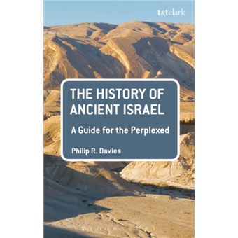 The History Of Ancient Israel: A Guide For The Perplexed (Guides For ...