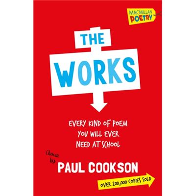 The Works: Every Poem You Will Ever Need At School (Paperback)