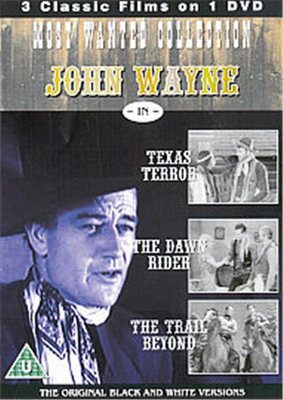 John Wayne Most Wanted - Texas Terror / The Dawn Rider / The Trail Beyond