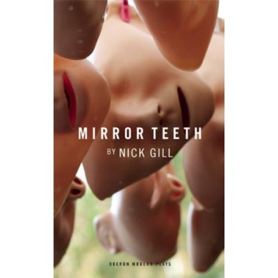 Mirror Teeth Nick Gill