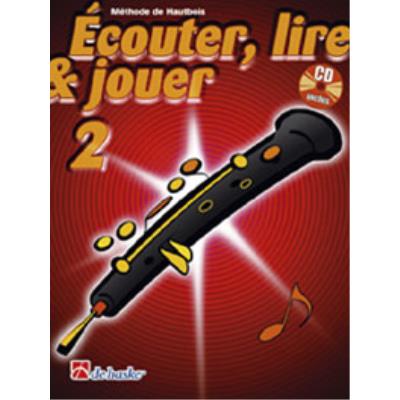 Méthodes et pédagogie DEHASKE ECOUTER, LIRE ET JOUER VOL.2 HAUTBOIS + CD Hautbois