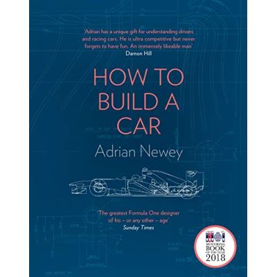 How to Build a Car: The Autobiography of the World’s Greatest Formula 1 Designer - [Version Originale]