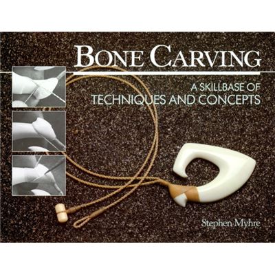 Bone Carving: A Skillbase Of Techniques And Concepts (Paperback)